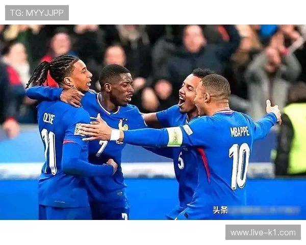 德尚打造稳定核心框架，支撑法国队竞争力提升